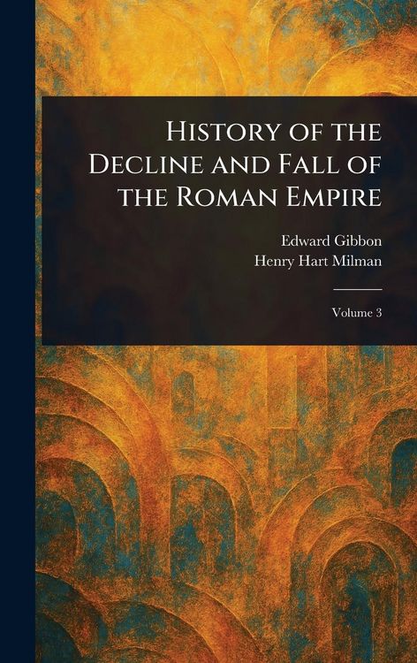 Produktbild: History of the Decline and Fall of the Roman Empire