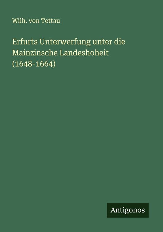 Produktbild: Erfurts Unterwerfung unter die Mainzinsche Landeshoheit (1648-1664)