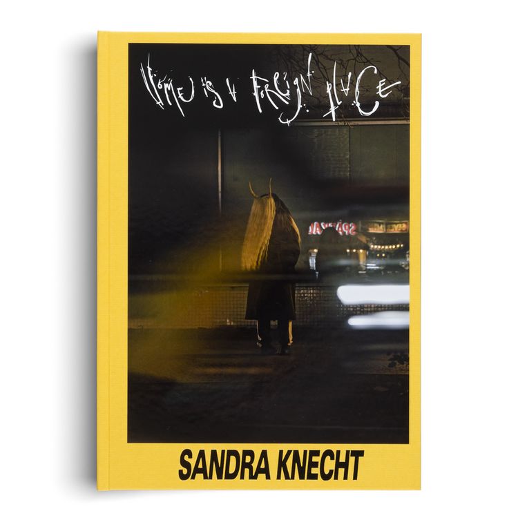 Produktbild: Sandra Knecht. Home Is a Foreign Place