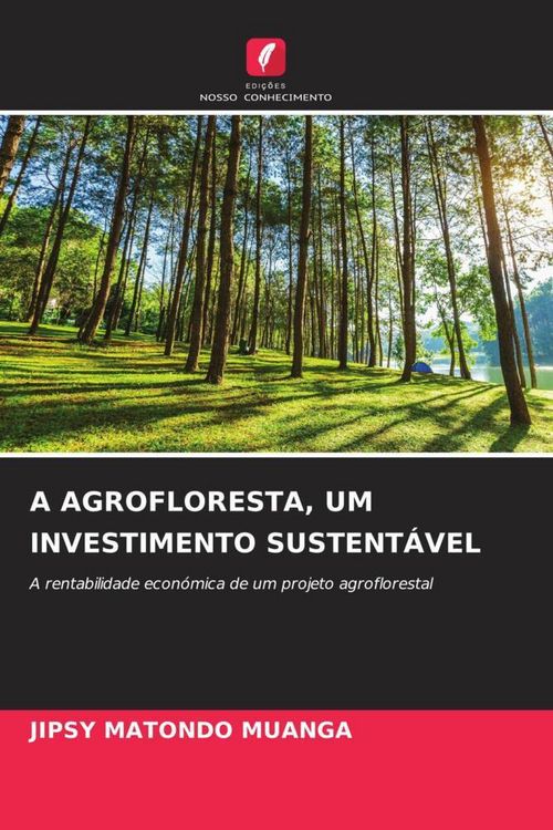 Produktbild: A Agrofloresta, Um Investimento Sustent&aacute;vel