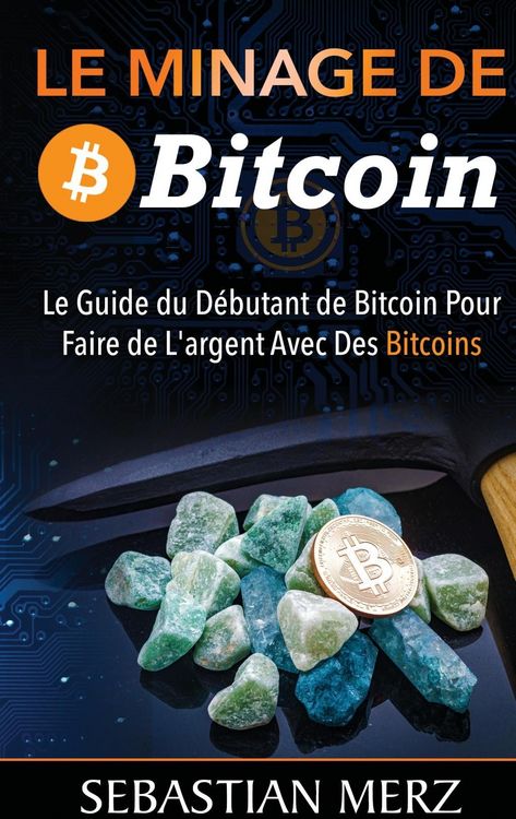 Produktbild: Le Minage De Bitcoin 101