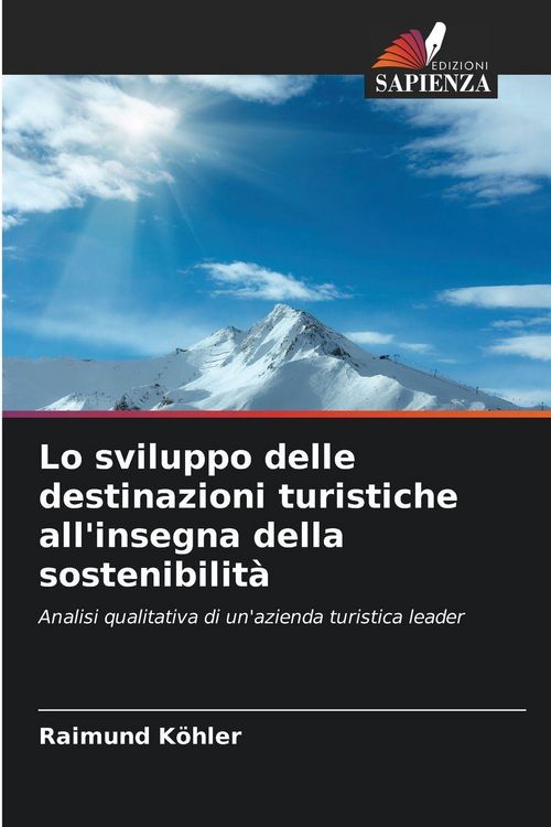 Produktbild: Lo sviluppo delle destinazioni turistiche all'insegna della sostenibilit&agrave;