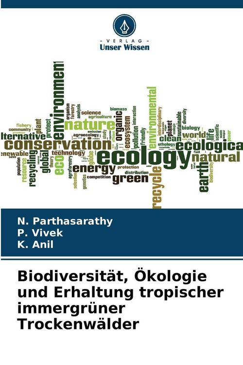 Produktbild: Biodiversit&auml;t, &Ouml;kologie und Erhaltung tropischer immergr&uuml;ner Trockenw&auml;lder