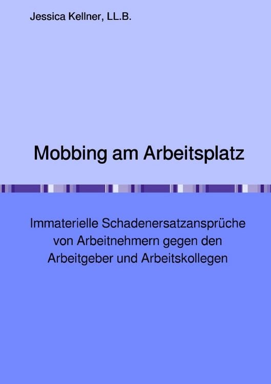 Produktbild: Mobbing am Arbeitsplatz &ndash; Immaterielle Schadenersatzanspr&uuml;che von Arbeitnehmern gegen den Arbeitgeber und Arbeitskollegen