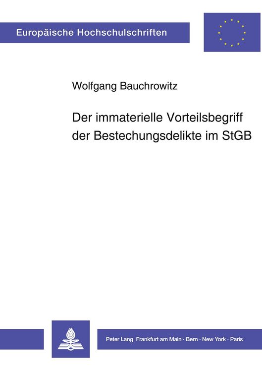 Produktbild: Der immaterielle Vorteilsbegriff der Bestechungsdelikte im StGB