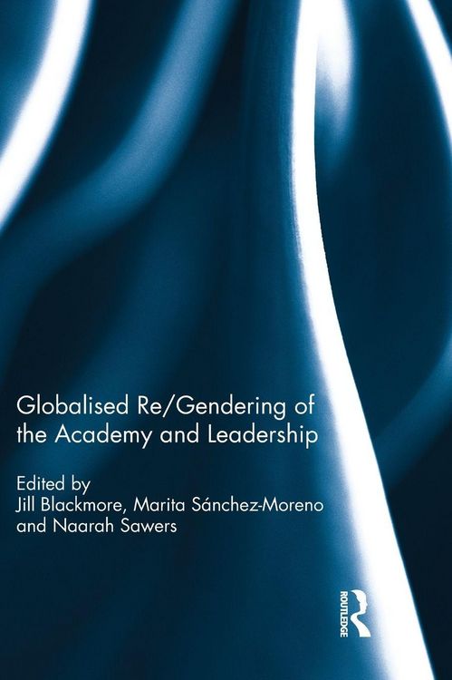 Produktbild: Globalised re/gendering of the academy and leadership
