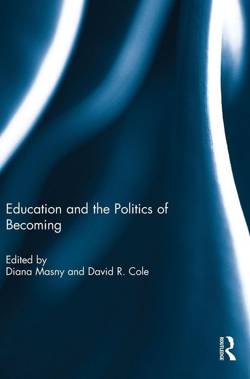 Produktbild: Education and the Politics of Becoming