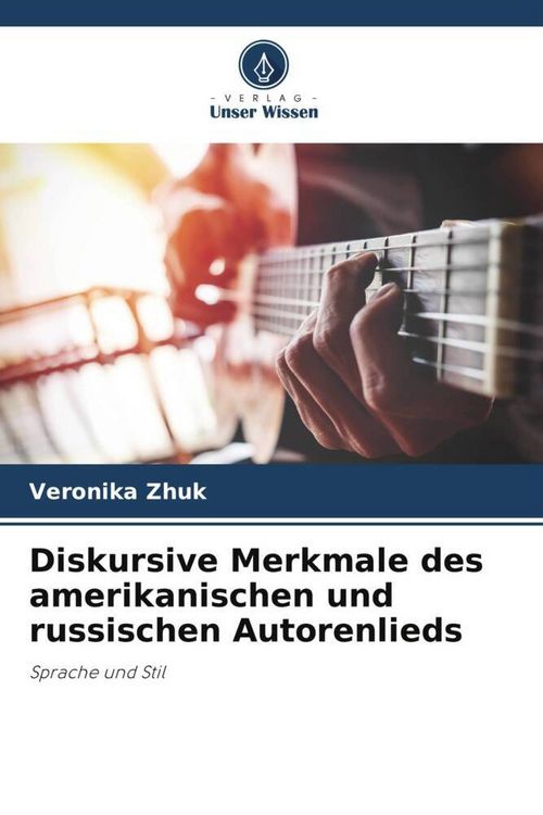 Produktbild: Diskursive Merkmale des amerikanischen und russischen Autorenlieds