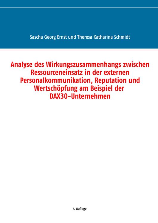Produktbild: Analyse des Wirkungszusammenhangs zwischen Ressourceneinsatz in der externen Personalkommunikation, Reputation und Wertsch&ouml;pfung am Beispiel der DAX30-Unternehmen