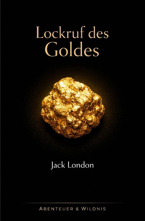 Produktbild: Abenteuer + Wildnis / Lockruf des Goldes