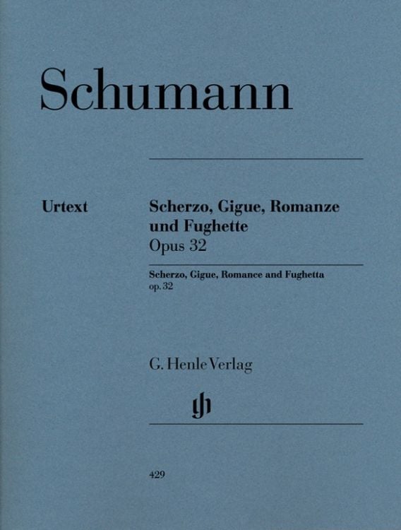 Produktbild: Robert Schumann - Scherzo, Gigue, Romanze und Fughette op. 32