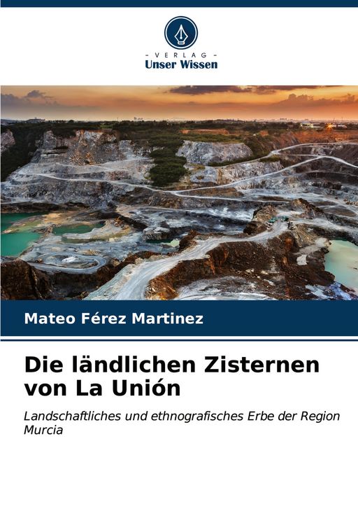 Produktbild: Die l&auml;ndlichen Zisternen von La Uni&oacute;n