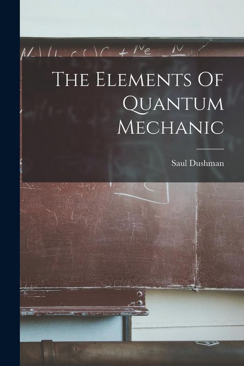 Produktbild: The Elements Of Quantum Mechanic
