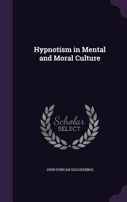 Produktbild: Hypnotism in Mental and Moral Culture