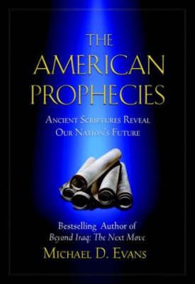 Produktbild: The American Prophecies: Ancient Scriptures Reveal Our Nation's Future