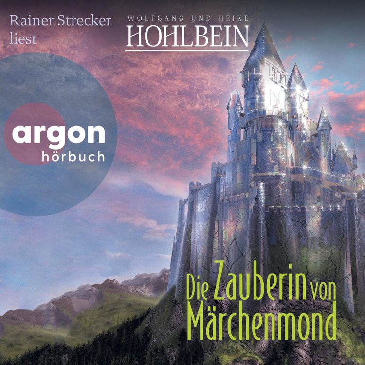 Bild vom Artikel Die Zauberin von Märchenmond vom Autor Wolfgang Hohlbein