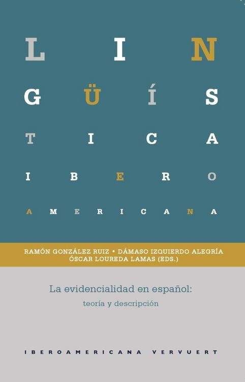 Produktbild: La evidencialidad en espa&ntilde;ol : teor&iacute;a y descripci&oacute;n