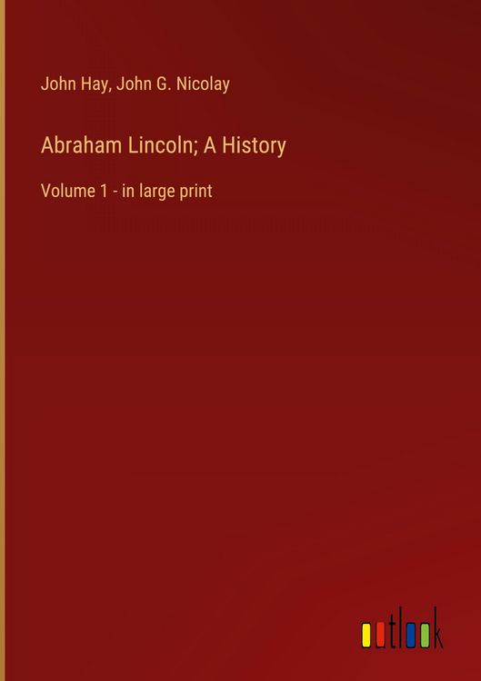 Produktbild: Abraham Lincoln; A History