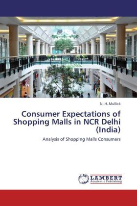 Produktbild: Mullick, N: Consumer Expectations of Shopping Malls in NCR D