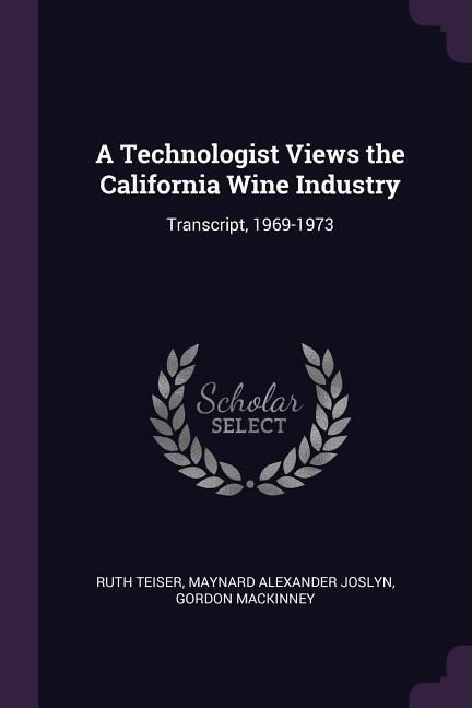 Produktbild: A Technologist Views the California Wine Industry