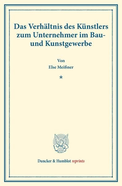 Produktbild: Das Verh&auml;ltnis des K&uuml;nstlers zum Unternehmer im Bau- und Kunstgewerbe.