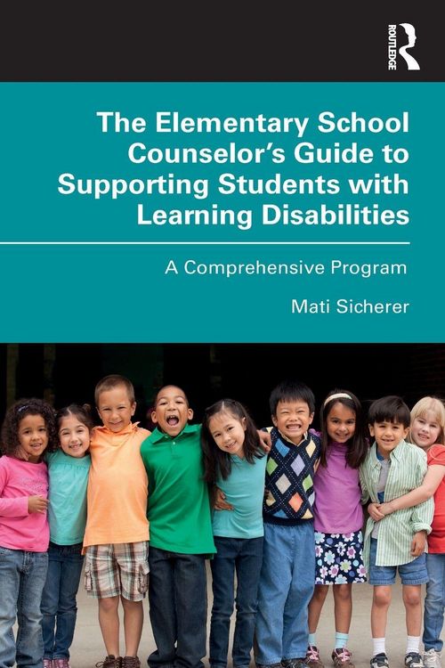 Produktbild: The Elementary School Counselor's Guide to Supporting Students with Learning Disabilities