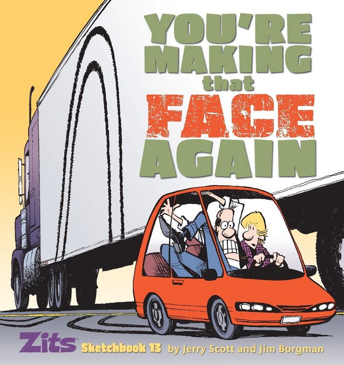 Produktbild: You're Making That Face Again: Zits Sketchbook No. 13