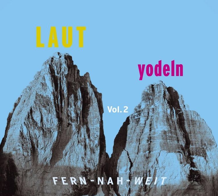 Produktbild: LAUT yodeln! Fern-Nah-Weit 02