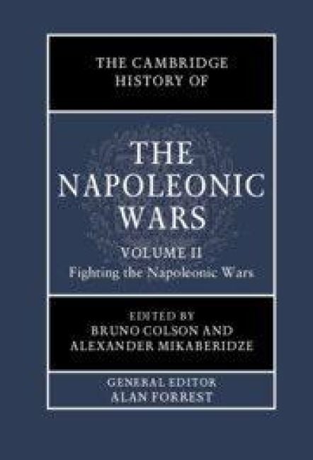 Produktbild: The Cambridge History of the Napoleonic Wars: Volume 2, Fighting the Napoleonic Wars