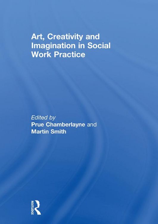 Produktbild: Art, Creativity and Imagination in Social Work Practices