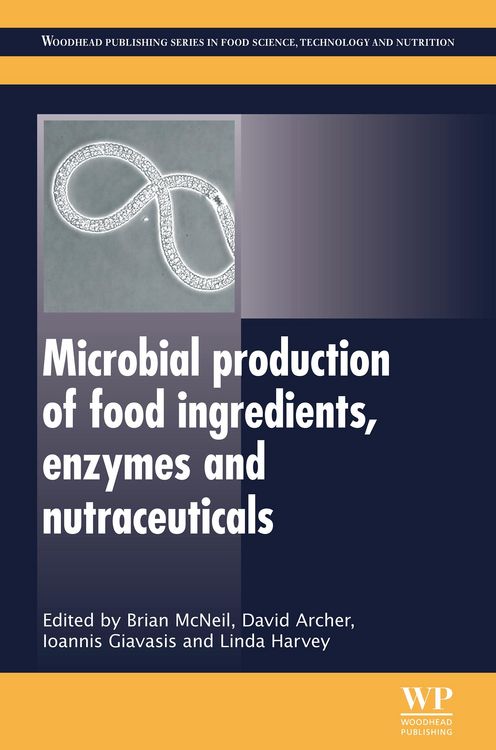 Produktbild: Microbial Production of Food Ingredients, Enzymes and Nutraceuticals