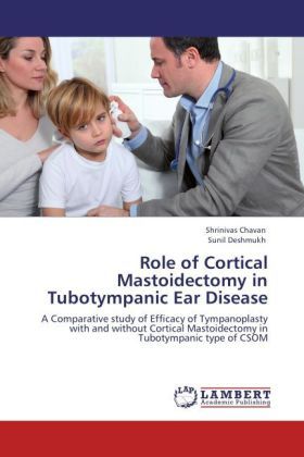 Produktbild: Chavan, S: Role of Cortical Mastoidectomy in Tubotympanic Ea