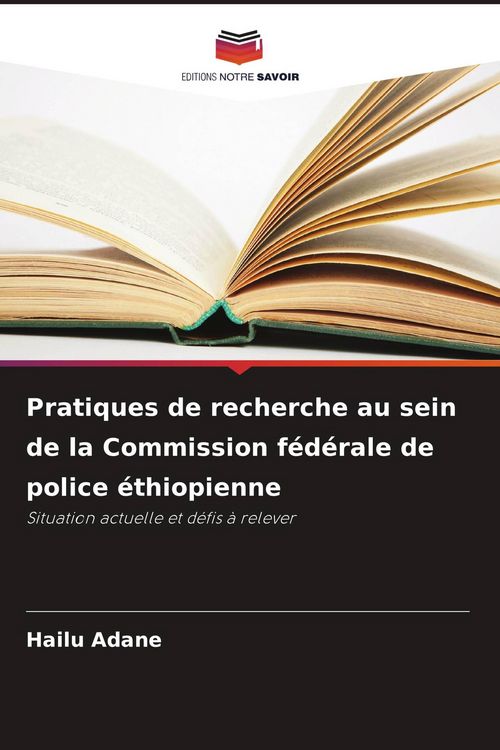 Produktbild: Pratiques de recherche au sein de la Commission f&eacute;d&eacute;rale de police &eacute;thiopienne