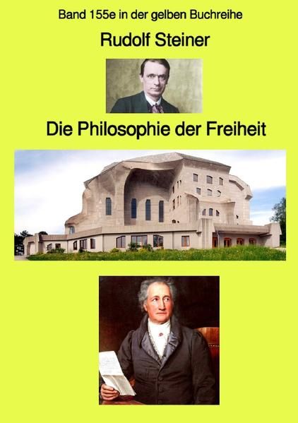 Produktbild: Gelbe Buchreihe / Die Philosophie der Freiheit &ndash; Band 155e in der gelben Buchreihe bei J&uuml;rgen Ruszkowski - Farbe