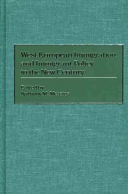 Produktbild: West European Immigration and Immigrant Policy in the New Century