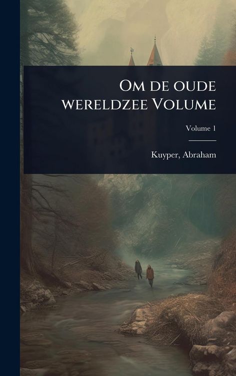 Produktbild: Om de oude wereldzee Volume