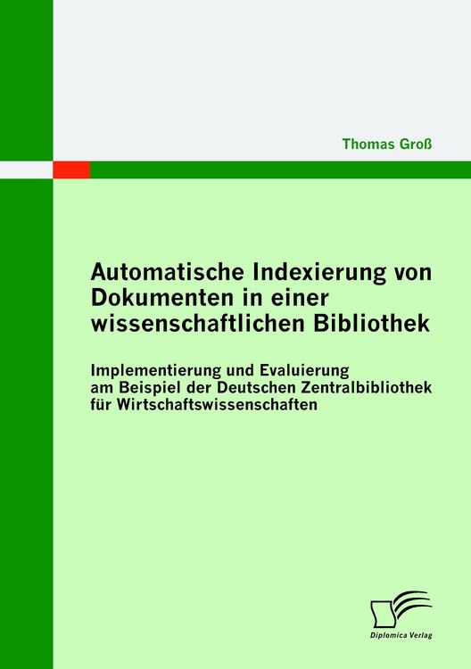 Produktbild: Automatische Indexierung von Dokumenten in einer wissenschaftlichen Bibliothek