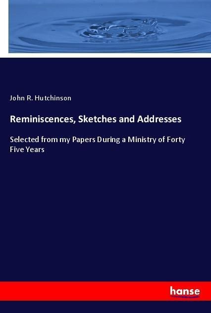 Produktbild: Reminiscences, Sketches and Addresses