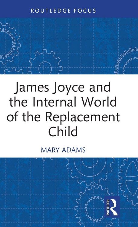 Produktbild: James Joyce and the Internal World of the Replacement Child