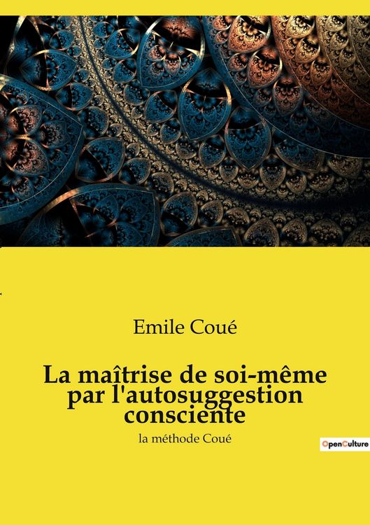 Produktbild: La ma&icirc;trise de soi-m&ecirc;me par l'autosuggestion consciente