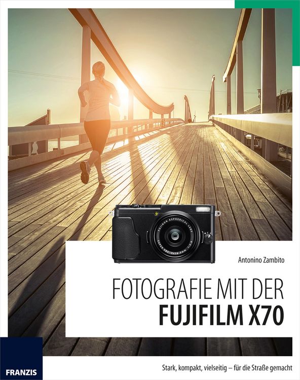 Produktbild: Fotografie mit der Fujifilm X70