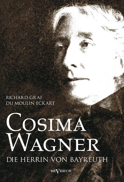 Produktbild: Cosima Wagner: Ein Lebens- und Charakterbild