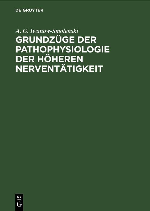 Produktbild: Grundz&uuml;ge der Pathophysiologie der h&ouml;heren Nervent&auml;tigkeit