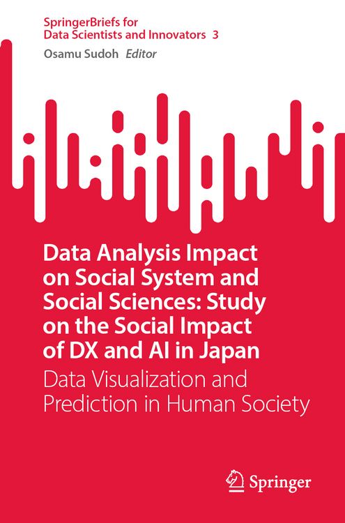 Produktbild: Data Analysis Impact on Social System and Social Sciences: Study on the Social Impact of DX and AI in Japan