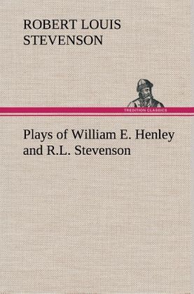Produktbild: Plays of William E. Henley and R.L. Stevenson