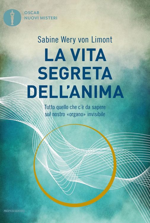 Produktbild: La vita segreta dell'anima. Tutto quello che c'&egrave; da sapere sul nostro 'organo' invisibile