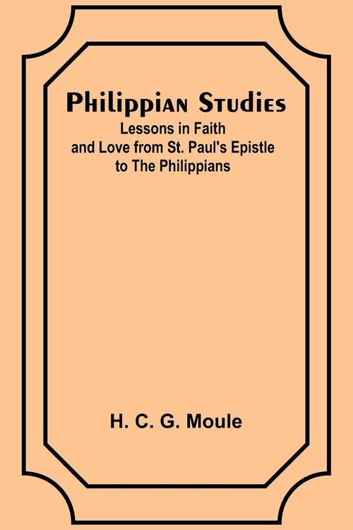Produktbild: Philippian Studies;Lessons in Faith and Love from St. Paul's Epistle to the Philippians