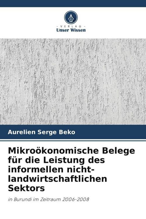 Produktbild: Mikro&ouml;konomische Belege f&uuml;r die Leistung des informellen nicht-landwirtschaftlichen Sektors