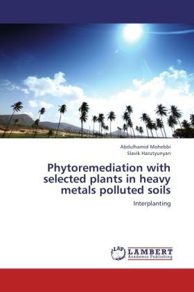 Produktbild: Mohebbi, A: Phytoremediation with selected plants in heavy m