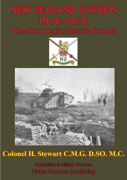 Produktbild: NEW ZEALAND DIVISION 1916-1919. The New Zealanders In France [Illustrated Edition]